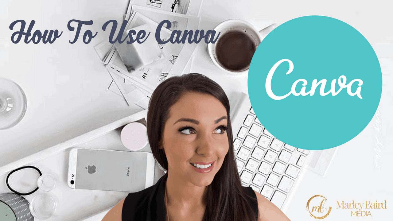  how to use canva tutorial marley baird media