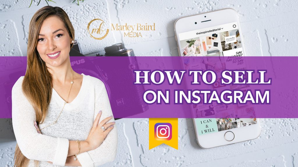 How To Sell On Instagram Marley Baird Media